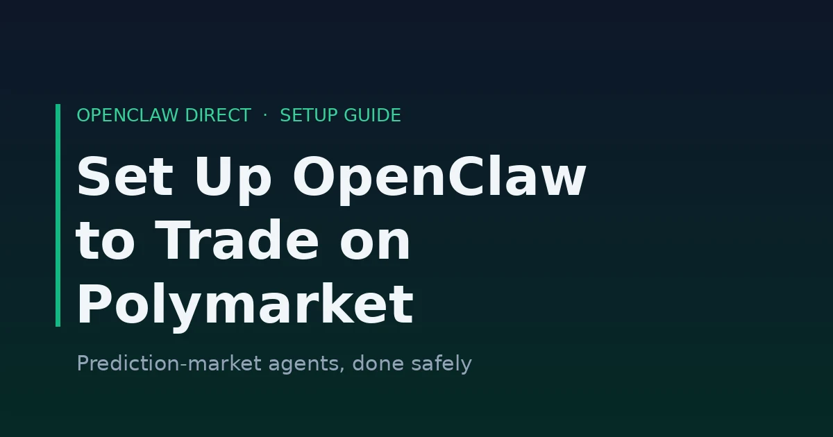 How to Set Up OpenClaw to Trade on Polymarket